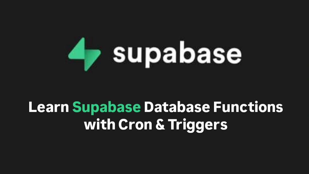 Learn Supabase Database Functions with Cron & Triggers
