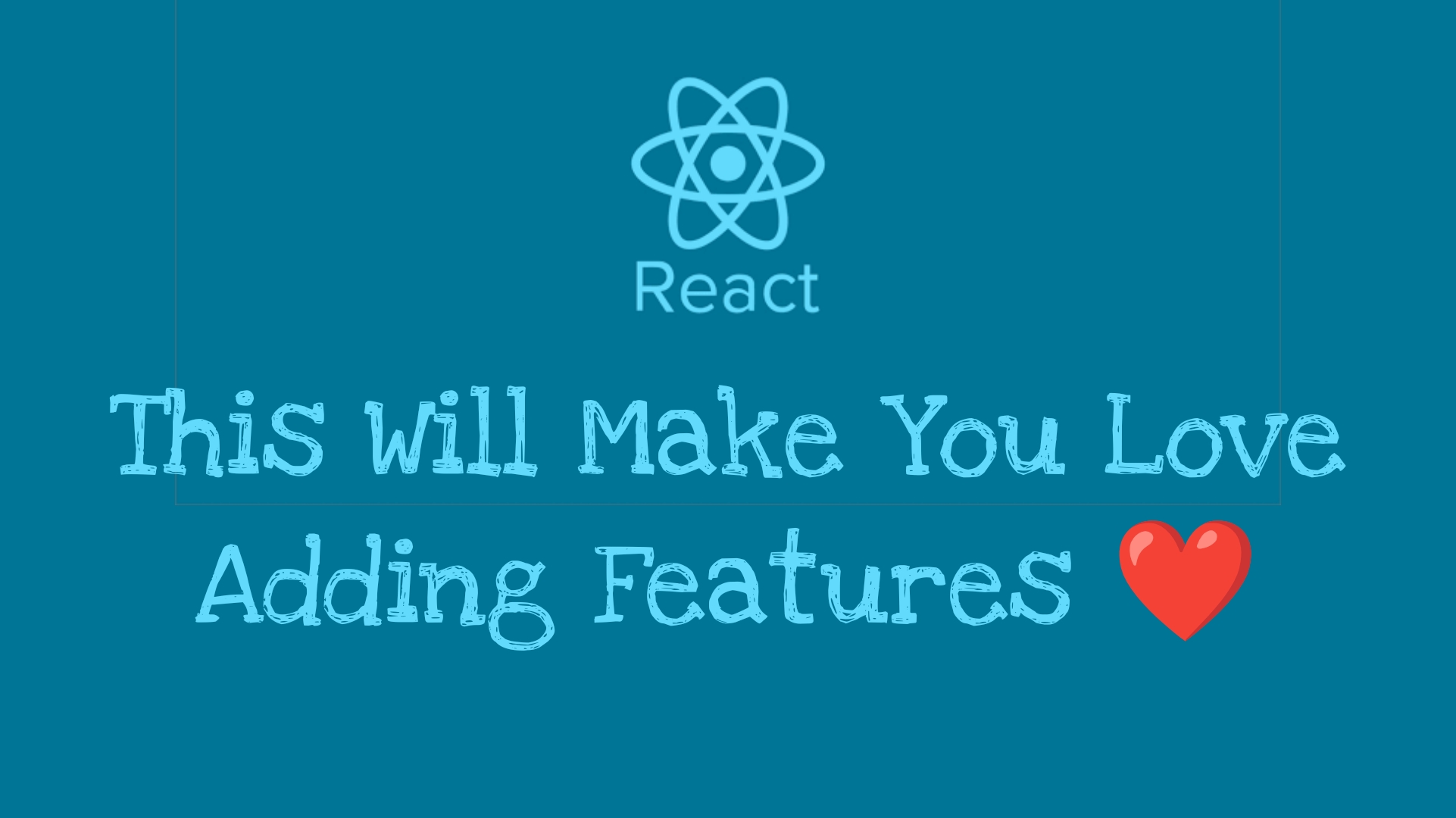 Make Your React App So Good, You'll Love Adding New Features
